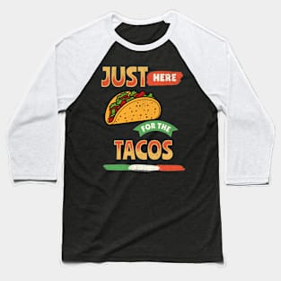 Just Here for the Tacos Retro Fiesta Taco Lover Baseball T-Shirt